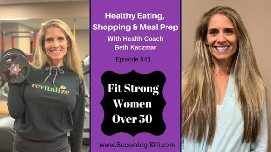 Healthy Eating, Shopping and Meal Prep with Health Coach Beth Kaczmar