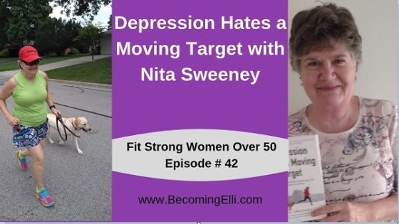 Depression Hates a Moving Target with Author Nita Sweeney