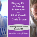 Staying Fit and Strong in Isolation with Jill McCauslin and Chris Brown
