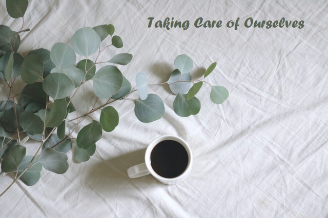 taking care of ourselves