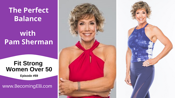 The Perfect Balance with Pam Sherman - 59 be