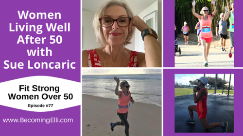Women Living Well After 50 with Sue Loncaric BE