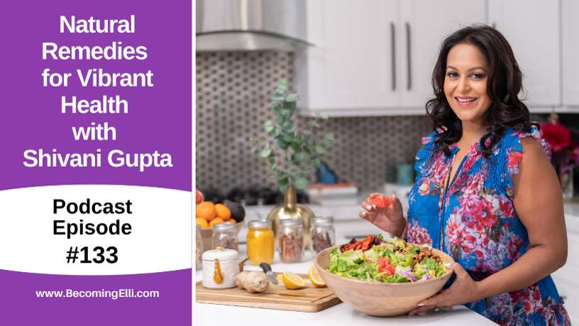 Natural Remedies for Vibrant Health with Shivani Gupta