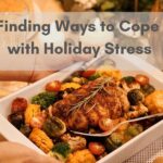 Finding Ways to Cope with Holiday Stress