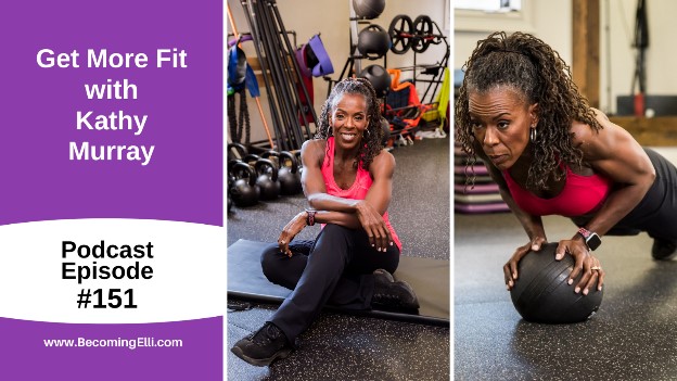 Get More Fit with Kathy Murray