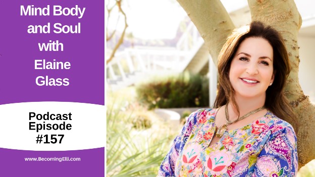Mind Body and Soul with Elaine Glass